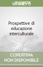 Prospettive di educazione interculturale libro