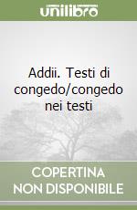 Addii. Testi di congedo/congedo nei testi libro