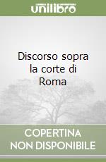 Discorso sopra la corte di Roma libro