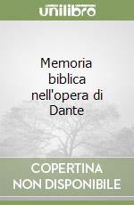 Memoria biblica nell'opera di Dante libro