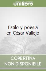 Estilo y poesia en César Vallejo