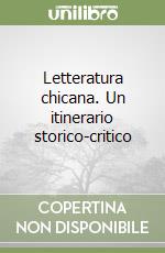 Letteratura chicana. Un itinerario storico-critico libro