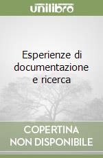 Esperienze di documentazione e ricerca