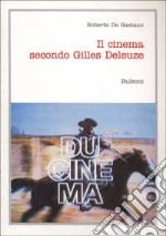 Il cinema secondo Gilles Deleuze libro