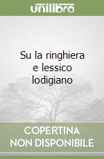 Su la ringhiera e lessico lodigiano libro