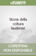 Storia della coltura laudense libro