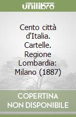 Cento città d'Italia. Cartelle. Regione Lombardia: Milano (1887) libro