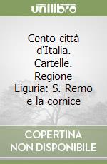 Cento città d'Italia. Cartelle. Regione Liguria: S. Remo e la cornice libro