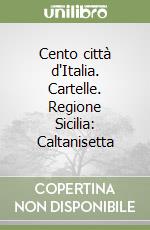 Cento città d'Italia. Cartelle. Regione Sicilia: Caltanisetta