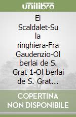 El Scaldalet-Su la ringhiera-Fra Gaudenzio-Ol berlai de S. Grat 1-Ol berlai de S. Grat 2-Tipi così-Trilogia lodigiana-Incontro alla vita libro