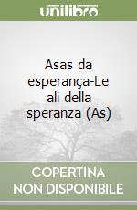 Asas da esperança-Le ali della speranza (As) libro