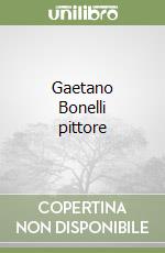 Gaetano Bonelli pittore