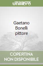 Gaetano Bonelli pittore libro