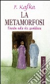 La metamorfosi. L'incubo nella vita quotidiana libro