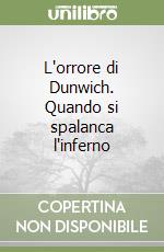 L'orrore di Dunwich. Quando si spalanca l'inferno libro