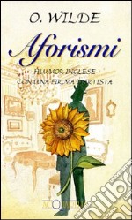 Aforismi. Humor inglese con una firma d'artista libro