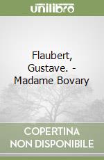 Flaubert, Gustave. - Madame Bovary libro