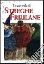 Leggende di streghe friulane libro