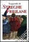 Leggende di streghe friulane libro