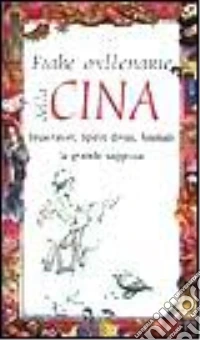 Fiabe millenarie della Cina libro