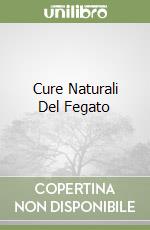 Cure Naturali Del Fegato libro