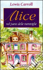 Alice nel paese delle meraviglie libro