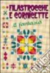 Filastrocche e cornicette a fantasia libro