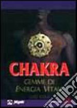 Chakra. Gemme di energia vitale libro