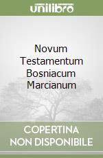 Novum Testamentum Bosniacum Marcianum