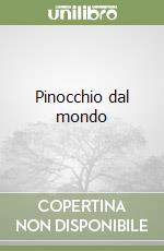 Pinocchio dal mondo libro