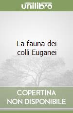 La fauna dei colli Euganei