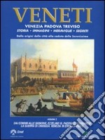 Veneti. Venezia Padova Treviso. Vol. 2 libro