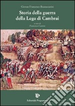 Storia della guerra della Lega di Cambrai libro