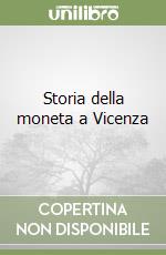 Storia della moneta a Vicenza