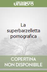 La superbarzelletta pornografica libro