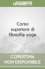 Corso superiore di filosofia yoga