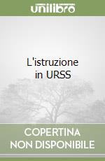 L'istruzione in URSS libro