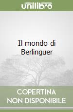 Il mondo di Berlinguer libro