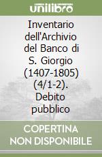 Inventario dell'Archivio del Banco di S. Giorgio (1407-1805) (4/1-2). Debito pubblico libro