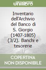 Inventario dell'Archivio del Banco di S. Giorgio (1407-1805) (3/2). Banchi e tesorerie libro