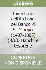 Inventario dell'Archivio del Banco di S. Giorgio (1407-1805) (3/6). Banchi e tesorerie libro