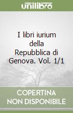 I libri iurium della Repubblica di Genova. Vol. 1/1 libro