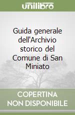 Guida generale dell'Archivio storico del Comune di San Miniato libro