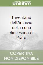 Inventario dell'Archivio della curia diocesana di Prato libro