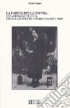 La parità della donna. Cittadinanza politica e regolazione del lavoro tra '800 e'900 libro