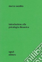 Introduzione alla psicologia dinamica libro