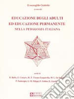 Educazione degli adulti ed educazione permanente nella pedagogia italiana libro