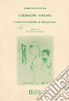 L'immagine svelata. L'arte in Gentile e Heidegger libro di Pinottini Marzio