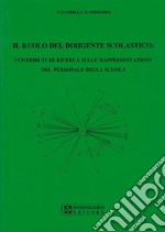 Il ruolo del dirigente scolastico: contributi di ricerca sulle rappresentazioni del personale della scuola