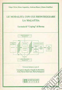 Le modalità con cui fronteggiare la malattia. La scala di «Coping» di Berna libro